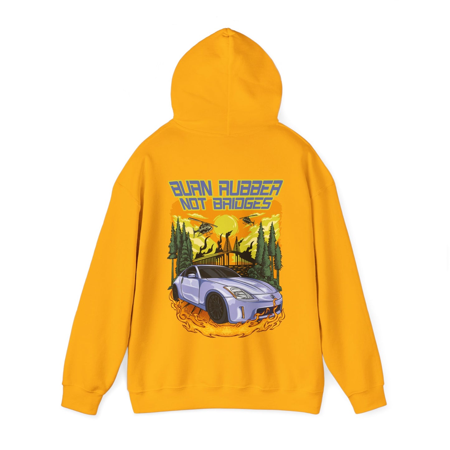 "Burn Rubber Not Bridges" Hoodie