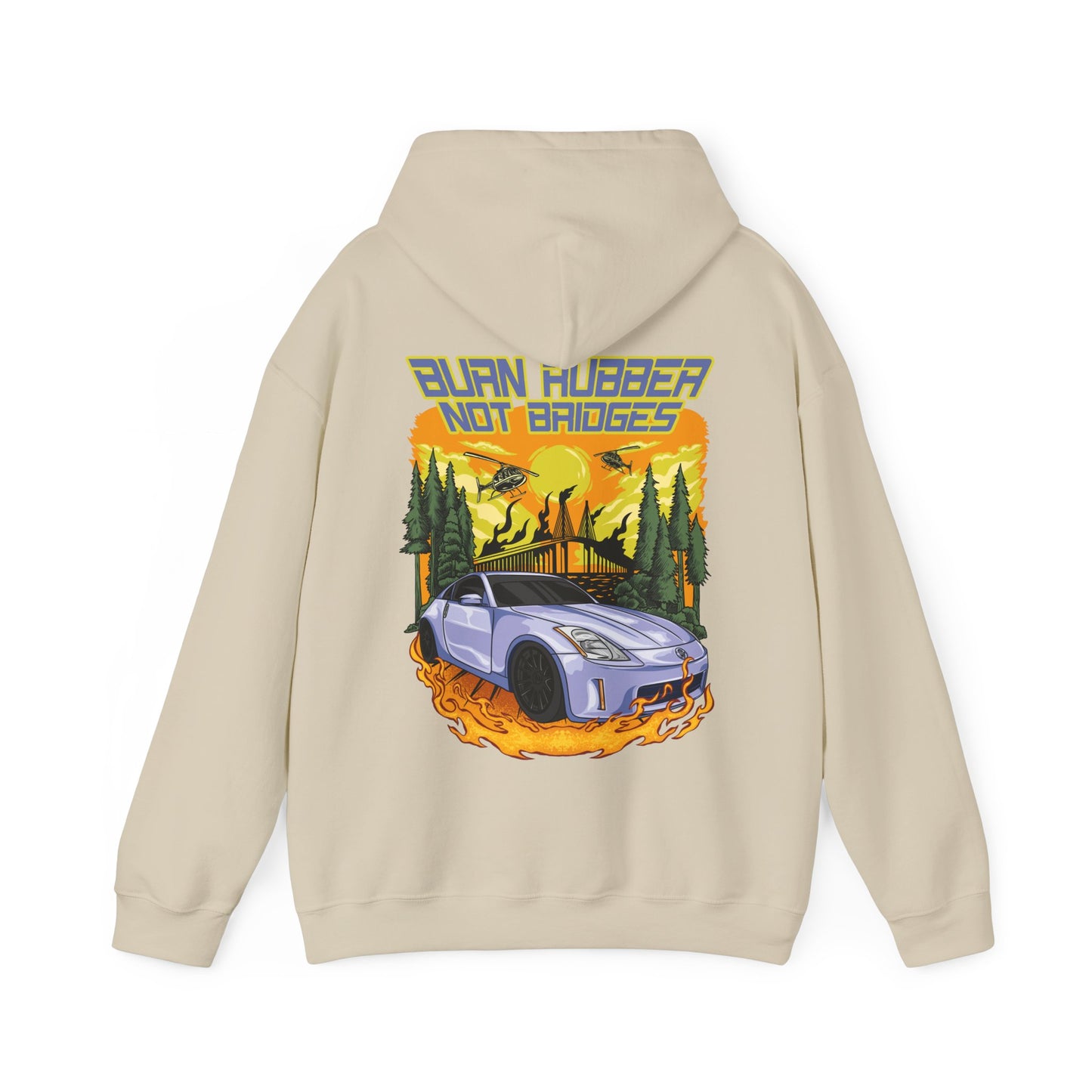 "Burn Rubber Not Bridges" Hoodie