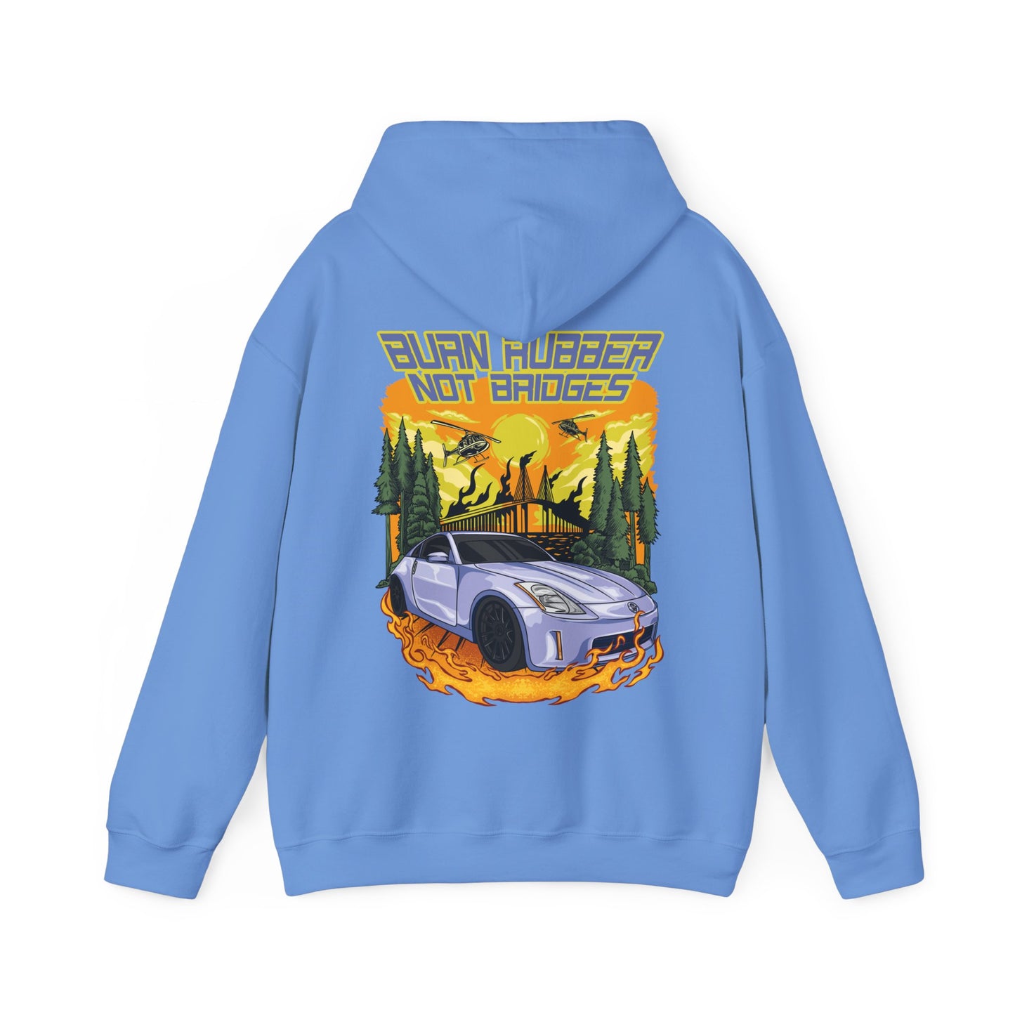 "Burn Rubber Not Bridges" Hoodie