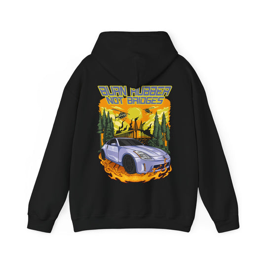 "Burn Rubber Not Bridges" Hoodie