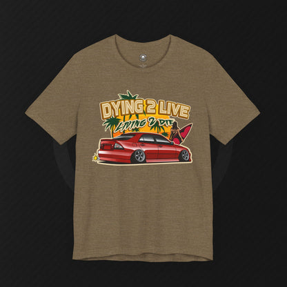"Dying 2 Live" Tee – IS300/Altezza Sunset Series