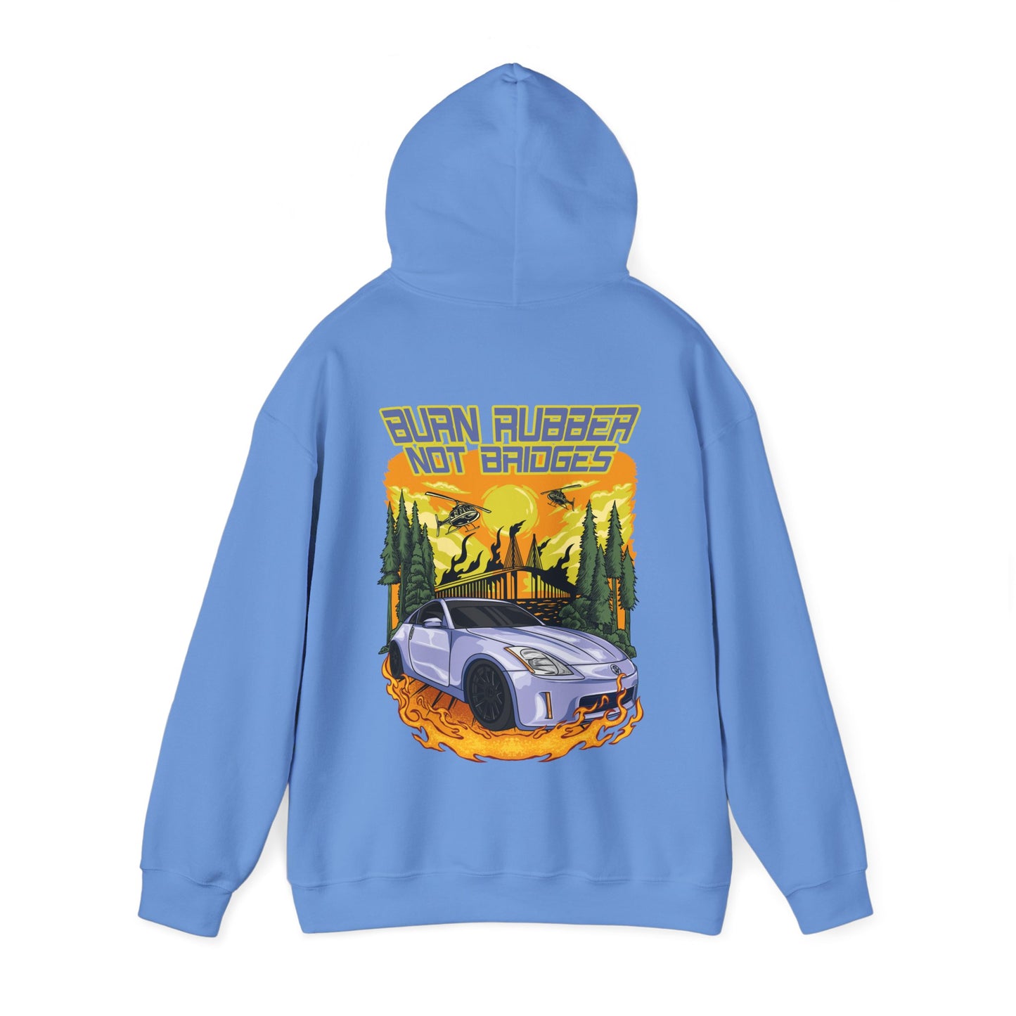 "Burn Rubber Not Bridges" Hoodie