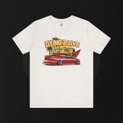 "Dying 2 Live" Tee – IS300/Altezza Sunset Series
