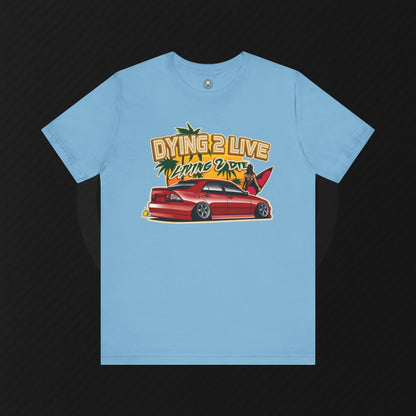 "Dying 2 Live" Tee – IS300/Altezza Sunset Series