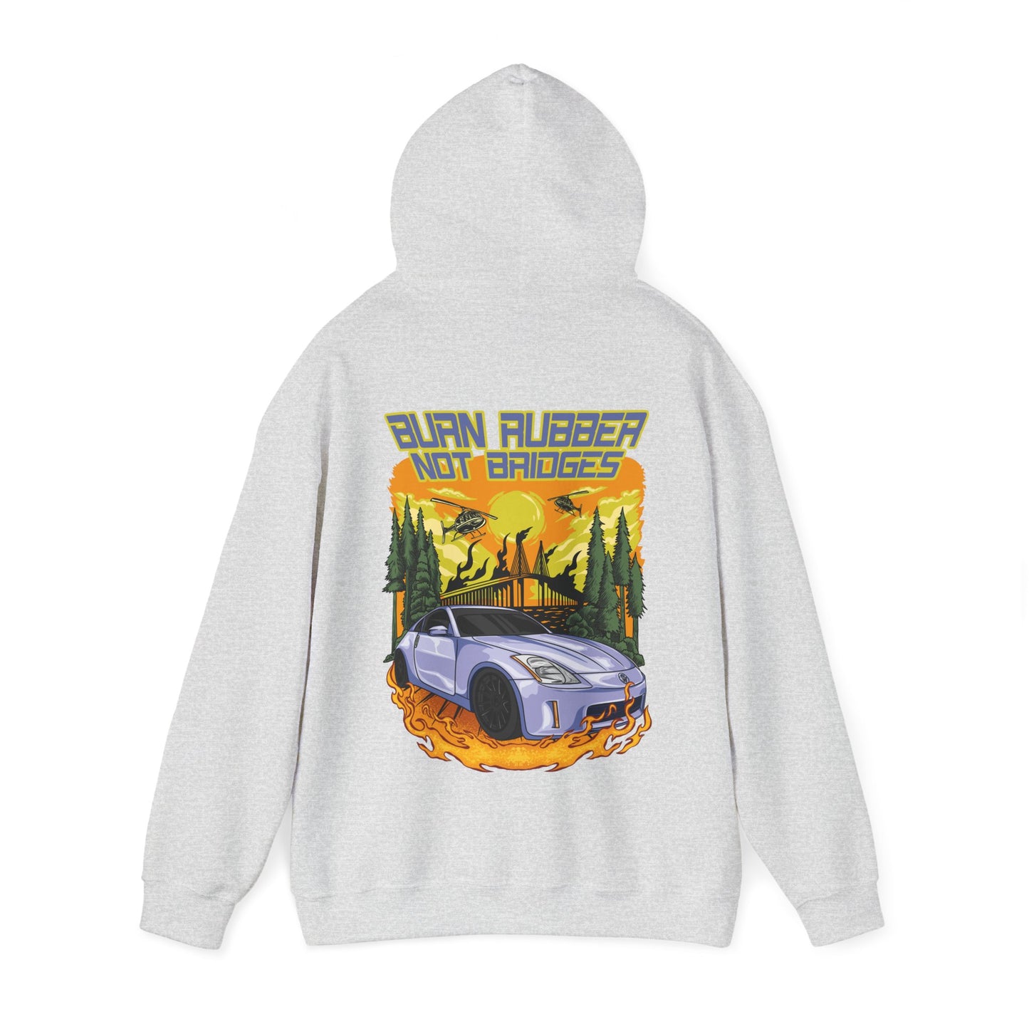 "Burn Rubber Not Bridges" Hoodie