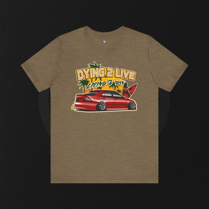 "Dying 2 Live" Tee – IS300/Altezza Sunset Series